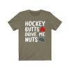 "Hockey Butts Drive Me Nuts" Unisex Jersey Tee