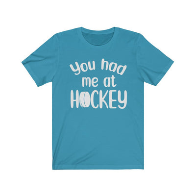 "You Had Me At Hockey" Unisex Jersey Tee