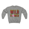 "Wild Flower" Unisex Fit Crewneck Sweatshirt